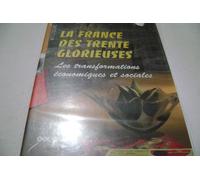 La France Des Trente Glorieuses - Les Transformations Économiques Et Sociales