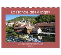 La France des villages (Calendrier mural 2026 DIN A3 vertical), CALVENDO calendrier mensuel: Semaine après semaine, promenez-vous au travers des ruelles des villages français