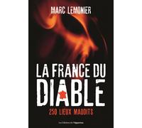 La France du Diable 250 lieux maudits - Marc Lemonier - L'opportun Eds De - broché - Essai