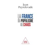 Jean Peyrelevade – La France : du populisme au chaos – En sortir – Broché