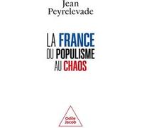 La France au bord du chaos: En sortir