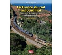 La france du rail aujourd'hui Ludovic Battestini (Auteur)
