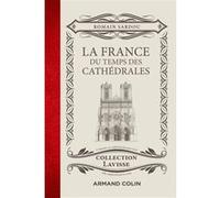 La France du temps des Cathédrales Romain Sardou (Auteur)
