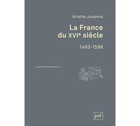 La France du XVIe siècle, 1483-1598