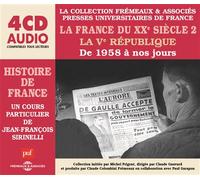 Histoire de France: La France du XXe siècle 2 ; La Ve République, de 1958 à nos jours