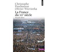 Christophe Prochasson – La France du XXe siècle : Documents d'histoire – T.20 – Poche