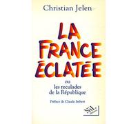 La France éclatée ou Les reculades de la République