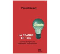 La France En 1789 - Causes Et Origines De L'ébranlement Révolutionnaire