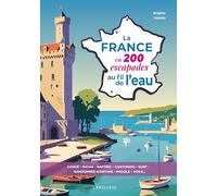 La France en 200 escapades au fil de l'eau