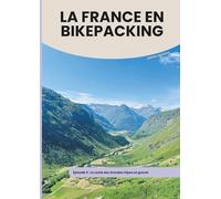 LA FRANCE EN BIKEPACKING - EPISODE 5: La route des Grandes Alpes en gravel