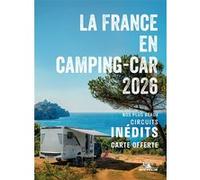 La France en camping-car 2026: Nouvelle version