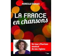 La France En Chansons - Un Tour D'horizon Musical De Nos Régions