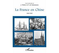 La France en Chine 1843-1943