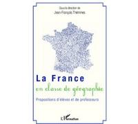 La France en classe de géographie Jean-François Themines (Auteur)