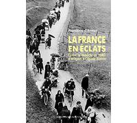 La France en éclats: Ecrire la débâcle de 1940, d'Aragon à Claude Simon