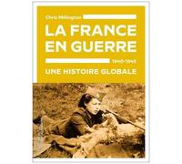 Chris Millington – La France en guerre, 1940-1945 – Une histoire globale