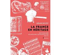 La France En Héritage - Dictionnaire Des Savoir-Faire Et Des Façons De Vivre - Métiers, Coutumes, Vie Quotidienne 1850 - 1970