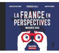 La France en perspectives: Imaginer 2050