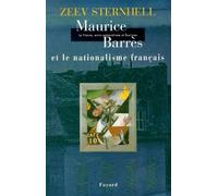 Maurice Barrès Et Le Nationalisme Français - Edition 2000