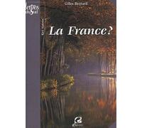 La France ? - Essai De Géo-Histoire