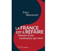 La France Est À Refaire - Histoire D'une Renaissance Qui Vient
