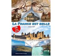 La france est belle Les biens nationaux inscrits au patrimoine mondial (Avec 230 photos couleurs) - Jacques Nain - Auteurs D'aujourd'hui - broché - Dictionnaire et encyclopédie