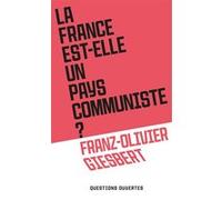 La France est-elle un pays communiste ? Franz-Olivier Giesbert (Auteur)