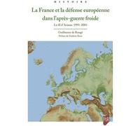 La France et la défense européenne dans l'après-guerre froide Guillaume De Rougé (Auteur)