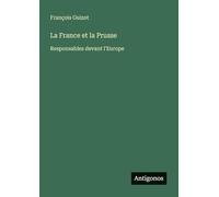 La France et la Prusse: Responsables devant l'Europe