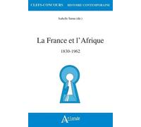 La France et l'Afrique, 1830-1962