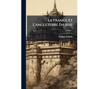 La France Et L'angleterre En Asie