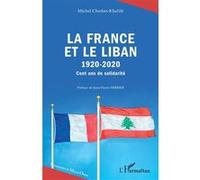 La France et le Liban Michel Chedan-Khalifé (Auteur)