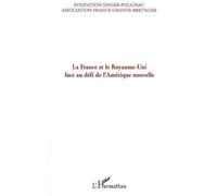La France et le Royaume-Uni face au défi de l'Amérique nouvelle - O.FRANCE-GRANDE-BRETAGNE Ass - L'harmattan - broché - Etude