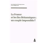 La France et les îles Britanniques : un couple impossible ?