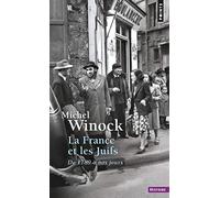La France et les Juifs. De 1789 à nos jours