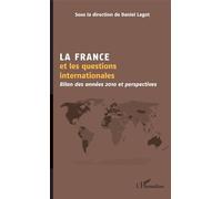 La France et les questions internationales Daniel Lagot (Auteur)