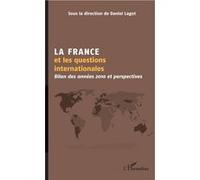 La France et les questions internationales Daniel Lagot (Auteur)