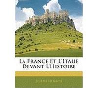 La France Et L'Italie Devant L'Histoire Rienach, Joseph (Auteur)
