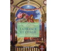 La France et l'Italie Histoire de deux nations soeurs, de 1660 à nos jours - 2nde édition - Gilles Bertrand - Armand Colin - broché - Essai