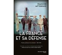 La France Et Sa Défense - Paroles Publiques D'un Président 1981-1995