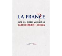 La France face à la guerre mondiale du Parti communiste chinois