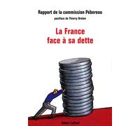 La France face à sa dette: Rapport de la commission Pébereau
