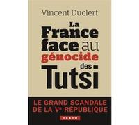 La France face au génocide des Tutsi Vincent Duclert (Auteur)