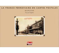 La France ferroviaire en cartes postales : Bourgogne