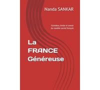 La FRANCE Généreuse: Grandeur, limite et avenir du modèle social français