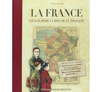 La France, géographie curieuse et insolite