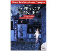 La France Hantée - Guide À L'usage Des Chasseurs De Fantômes