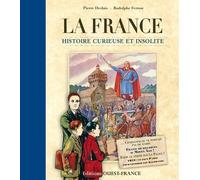 La France, histoire curieuse et insolite
