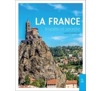 La France insolite et secrète