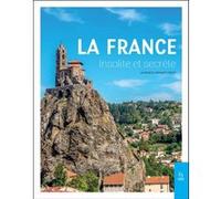 La France insolite et secrète Laurence Catinot-Crost (Auteur)